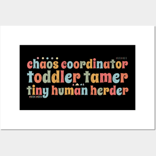 Teacher's Gift Chaos Coordinator Toddler Tamer Tiny Human Herder Posters and Art